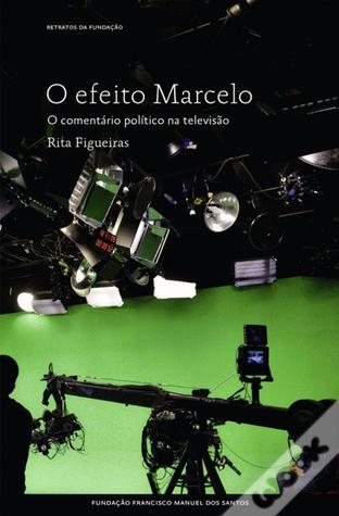 O Efeito Marcelo: O Comentário Político na Televisão