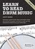 Learn to Read Drum Music: B...
