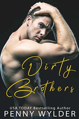 Dirty Brothers (Dirty Brothers #1-3)