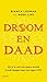 Droom en daad by Bianca Looman