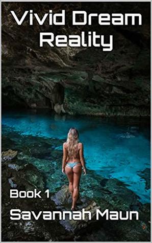 Vivid Dream Reality: Book 1 (Kindle Edition)