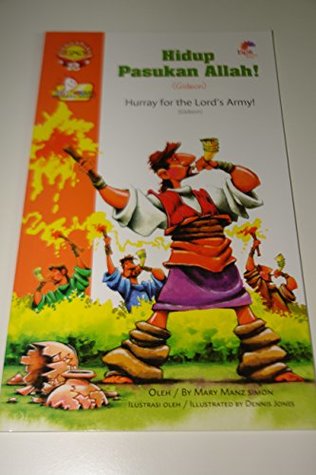 Indonesian English Bilingual Children S Bible Story Book Gideon Hidup Pasukan Allah The Story Of Judge Gideon Hurray For The Lord S Army By Mary Manz Simon