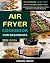 Air Fryer Cookbook For Beginners by Barbara Trisler