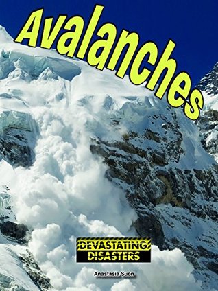 Avalanches, Guided Reading Level Q (Devastating Disasters)