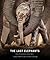 The Last Elephants by Colin Bell