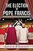 The Election of Pope Francis