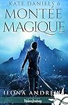 Montée magique by Ilona Andrews Montée magique by Ilona Andrews