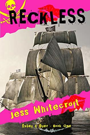 Reckless (Exley & Dyer, #1)