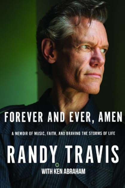 Forever and Ever, Amen: A Memoir of Music, Faith, and Braving the Storms of Life