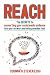 Reach: The secrets to conve...
