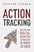 Action Tracking: Master Your Digital Marketing Strategy in Under 30 Days