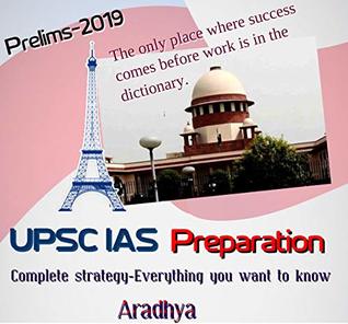 UPSC IAS Exam Complete Guide-Prelims 2019 Everything you want to know (Kindle Edition)