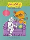 Destiny's Dilemma (Faith & Friends; Fun, Faith & Fashion)