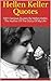 Hellen Keller Quotes: 100+ Famous Quotes By Hellen Keller, The Author Of The Story Of My Life