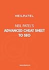 Neil Patel’s Advanced Cheat Sheet to Seo
