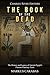 The Book of the Dead: The History and Legacy of Ancient Egypt’s Famous Funerary Texts