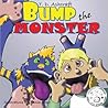 Bump the Monster (Bump the Monster, #1)