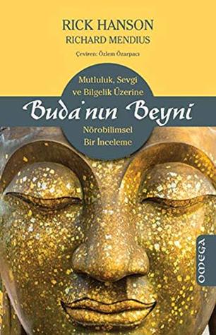 Buda'nın Beyni: Mutluluk, Sevgi ve Bilgelik Üzerine Nörobilimsel Bir İnceleme