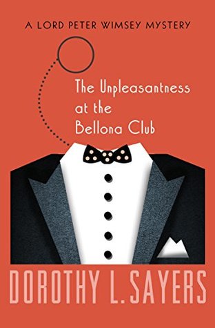 The Unpleasantness at the Bellona Club (Lord Peter Wimsey #5)