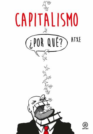 Capitalismo ¿por qué?