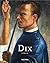 Otto Dix, 1891-1969: Entwed...
