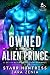 Owned By The Alien Prince (...