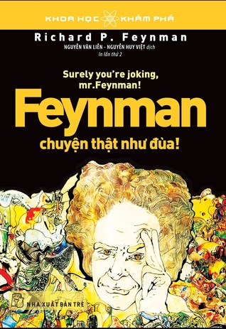 Khoa Học Khám Phá - Feynman Chuyện Thật Như Đùa!
