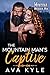 The Mountain Man's Captive ...