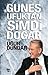 Güneş Ufuktan Şimdi Doğar by Uğur Dündar