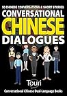 Conversational Chinese Dialogues: 50 Chinese Conversations and Short Stories
