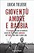 Gioventù amore e rabbia: Il...