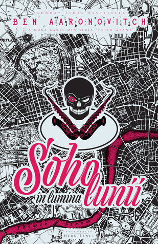 Soho în lumina lunii (Rivers of London #2)