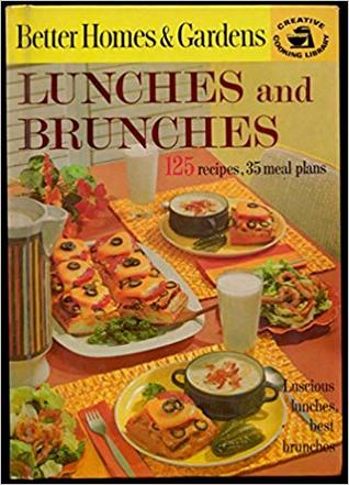 Better Homes And Gardens Lunches And Brunches : 125 Recipes, 35 Meal Plans (Hardcover)