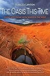 The Oasis This Time by Rebecca   Lawton