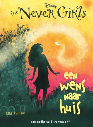 Een wens naar huis (Disney Fairies: The Never Girls, #3)