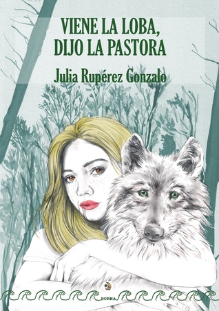 Viene la loba, dijo la pastora (Paperback)
