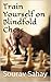 Train Yourself on Blindfold Chess by Sourav Sahay