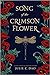 Song of the Crimson Flower ...