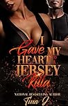 I Gave My Heart To A Jersey Killa