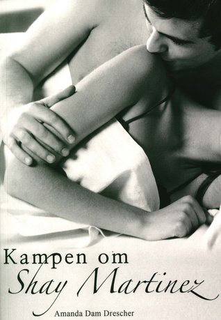 Kampen om Shay Martinez (Shay Martinez #3)