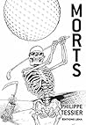 Morts by Philippe Tessier
