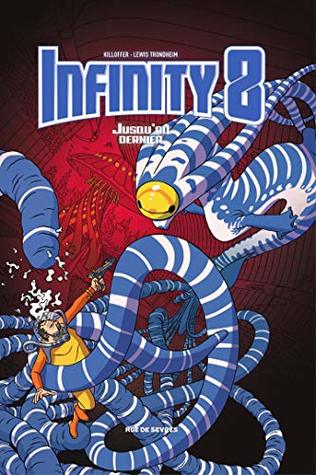 Infinity 8 - Jusqu'au dernier (French Edition)