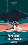 Sept jours pour survivre by Nathalie Bernard