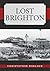 Lost Brighton