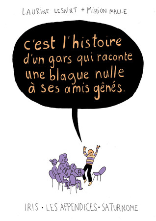 C'est l'histoire d'un gars qui raconte une blague nulle à ses amis gênés. (Paperback)
