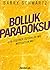 Bolluk Paradoksu: Çok Seçenek Özgürlük mü, Mutsuzluk mu?