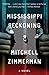 Mississippi Reckoning by Mitchell Zimmerman