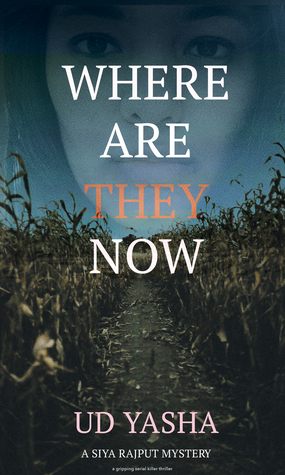 Where Are They Now (The Siya Rajput Mysteries, #1)