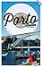 Porto Wait For Me – Travel Guide (English Edition)