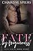 Fate by Forgiveness by Charisse Spiers
